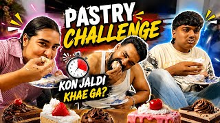 Pastry Challenge 🍰 | Kon Sabse Jaldi Khaega? 😱