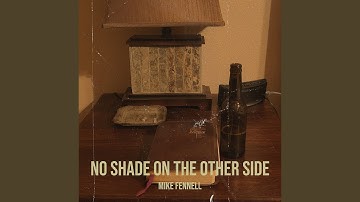 No Shade on the Other Side