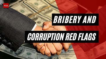 Spotting Bribery and Corruption: Unraveling the Red Flags