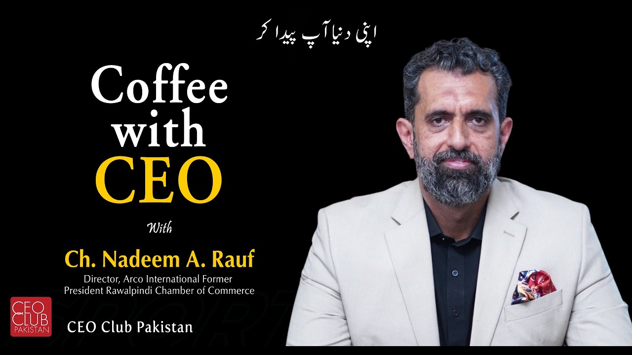 Coffee With CEO | Ch. Nadeem A. Rauf | Arco International - YouTube