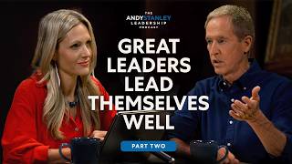 Great Leaders Lead Themselves Well, Part 2