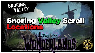 Tiny Tina's Wonderlands Snoring Valley Scroll Locations