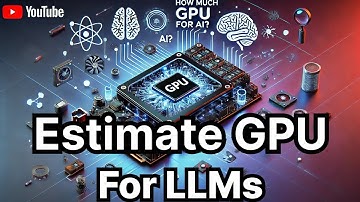 How to estimate GPU memory for LLMs ?