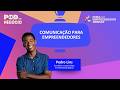Comunicação para Empreendedores | Pod Dar Negócio #70