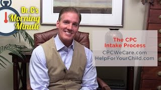 The CPC Intake Process - Dr. C's Morning Minute 114