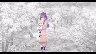 WHITE SUNDAY（REBECCA）/ COVER