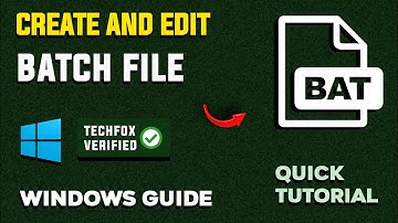 How to Create and Edit a Batch File in Windows - Full Guide