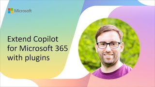 Extend Copilot for Microsoft 365 with plugins