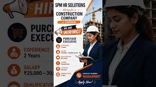 SPM HR SOLUTIONS Hiring for a Construction company in Chennai
