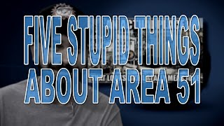 Five Stupid Things About Area 51 Wealth