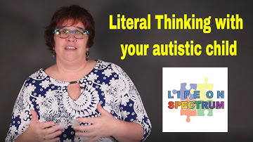 Literal Thinking with your autistic child
