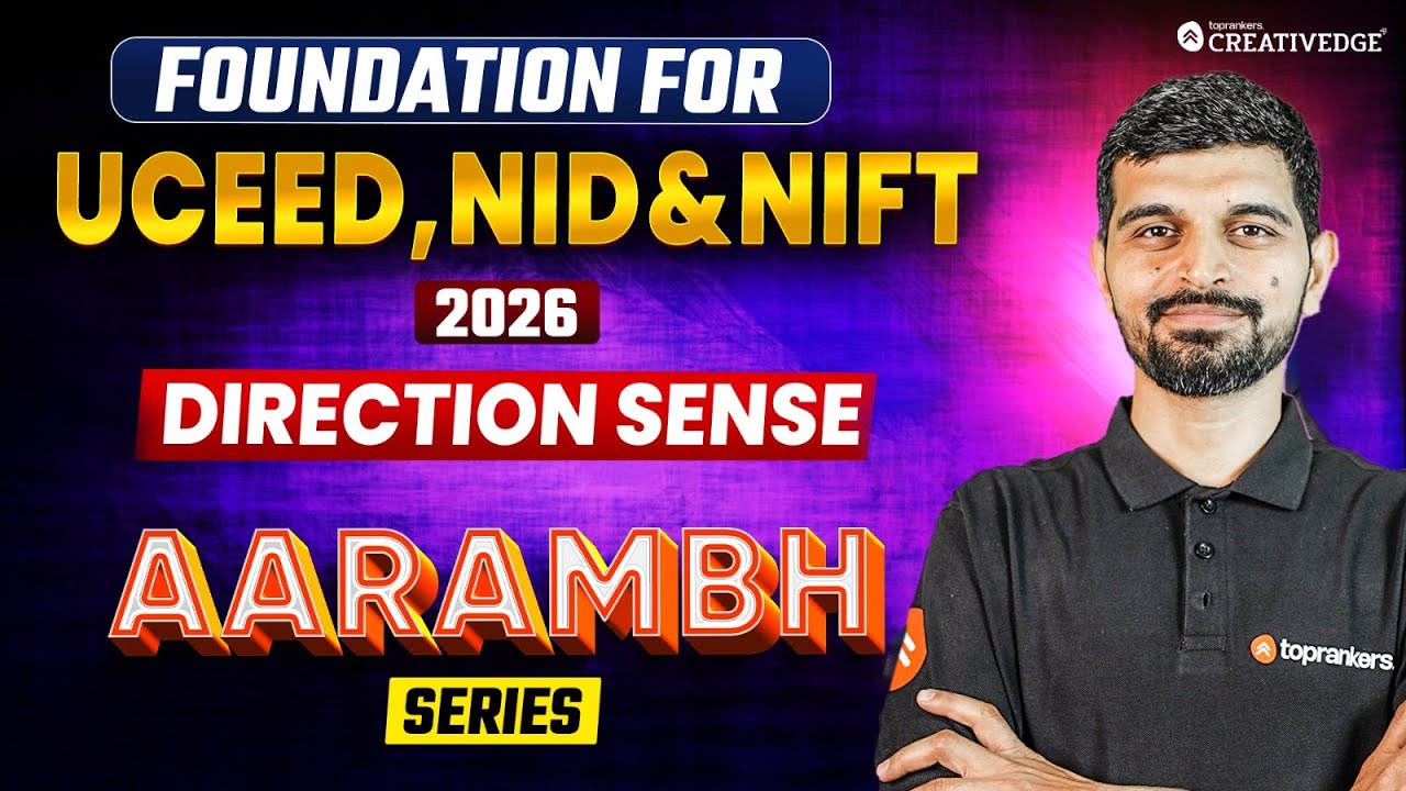 Direction Sense - Foundation for UCEED, NID & NIFT 2026 Preparation 🎯🔎| आरम्भ Series