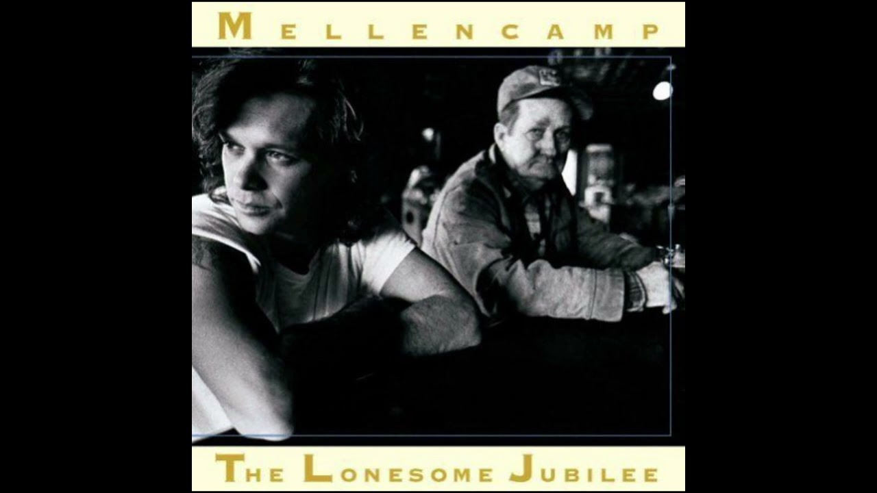 John Cougar Mellencamp   Down and Out in Paradise HQ with Lyrics in Description