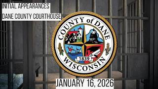 1.16.26 Initial Appearances Dane County