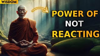 Power of NOT Reacting | How to  Control Your Emotions | Art of Not Reacting | Zen Motivational Story