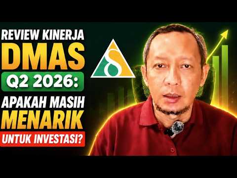 Review Kinerja DMAS Q2 2026: Apakah Masih Menarik untuk Investasi?