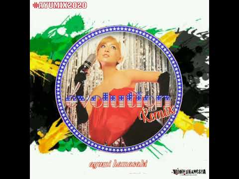浜崎あゆみ - evolution たにたにRemix ~Dancehall edition~