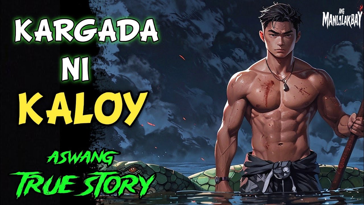 KARGADA NI KALOY LABAN SA BAGONG YANGGAW l Kwentong Aswang l True Horror Story