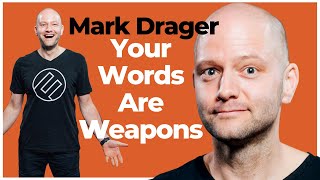 Use Your Words Wisely to Get What You Want - Mark Drager | The Development by David Podcast #72