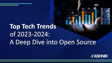 Top new open source technology trends 2023 - 2024