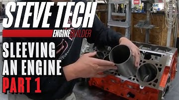 Sleeving an Engine – Part 1
