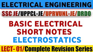 BASIC ELECTRICAL SHORT NOTES / ELECTROSTATICS SHORT NOTES / BASIC ELECTRICAL ENGINEERING IN HINDI