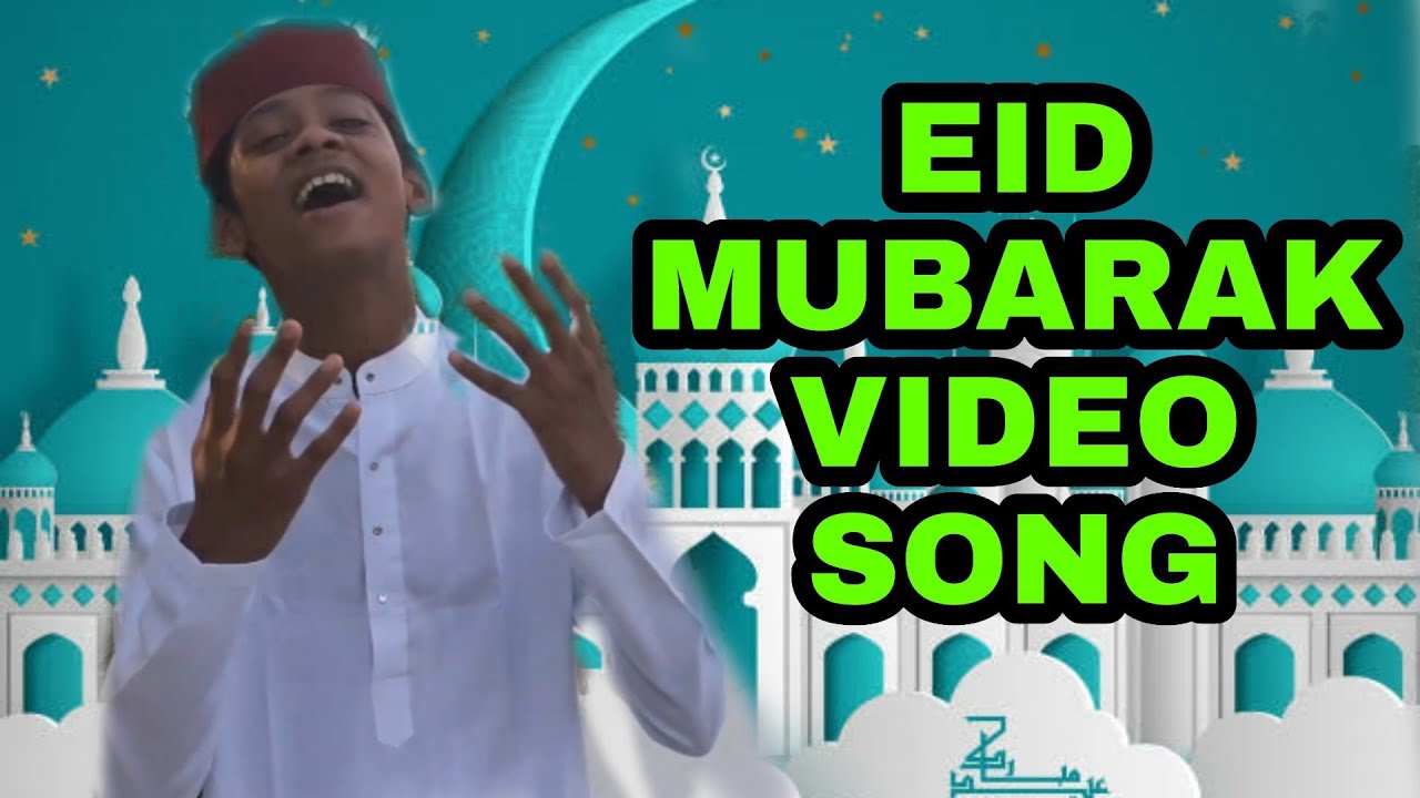 Eid mubarak video song YouTube