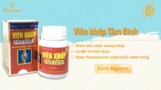 Viên Khớp Tâm Bình Hỗ Trợ Giảm Thoái Hóa Cột Sống, Đau Nhức Xương Khớp Lọ 60 Viên