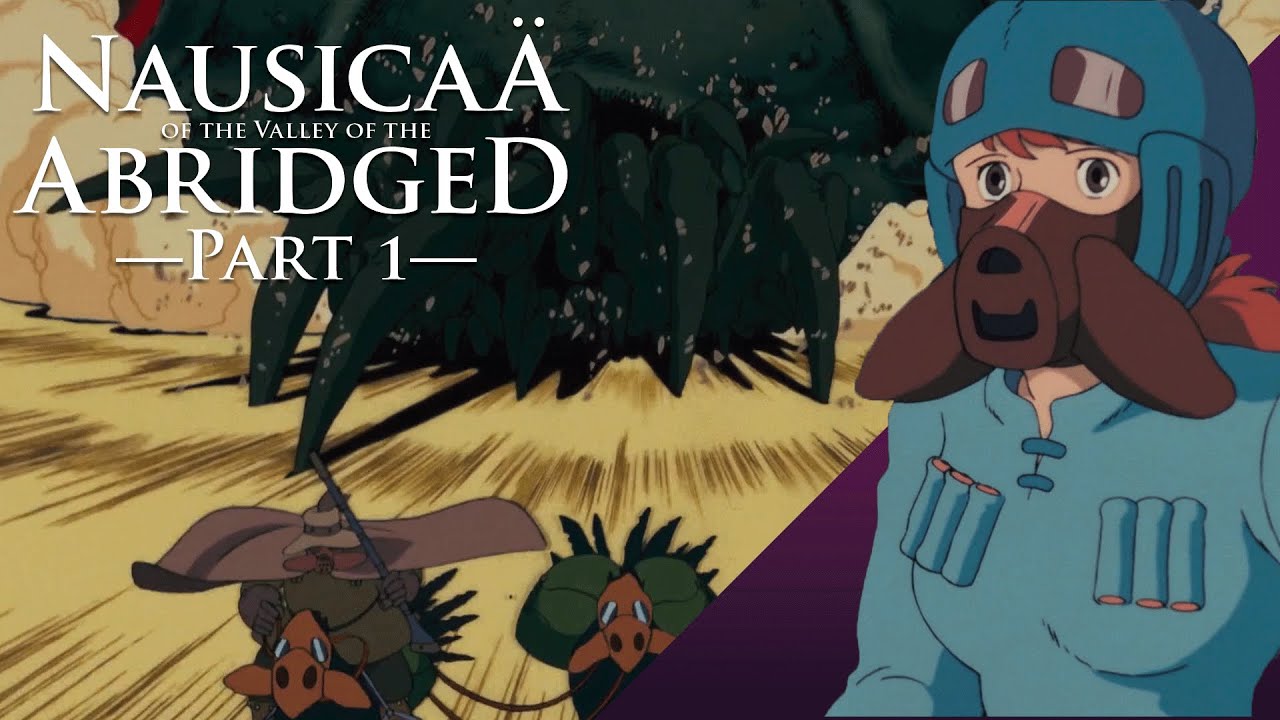 Nausicaä of the Valley of the Abridged Pt. 1 "Smell Me Some Danger" | THE MIDNIGHT HUMOR