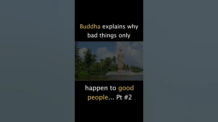 BUDDHA EXPLAINS WHY BAD THINGS ONLY HAPPEN TO GOOD PEOPLE