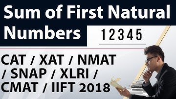 Sum of first "N" natural number for CAT/XAT/NMAT/SNAP/CMAT/IIFT 2018