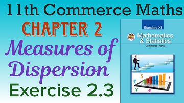 Measures of Dispersion | exercise 2.3 | 11th commerce maths 2 | Maharashtra board | new syllabus