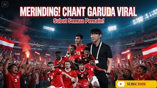 MERINDING! Lagu Suporter Timnas Indonesia Paling Viral 🇮🇩 Chant Garuda Sebut Semua Pemain