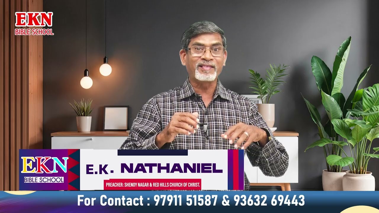 EKN BIBLE SCHOOL II ETERNAL KINGDOM NEW LIFE II E . K . NATHANIEL