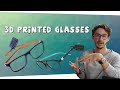 3D Printed Glasses