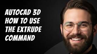AutoCAD 3D How to Use the EXTRUDE Command