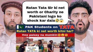 TATA ki net worth kitni hai ? || Pakistan Public reaction on RATAN TATA Income | pakistani reaction