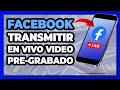  transmisiones en vivo facebook  como transmitir live desde celular pregrabado 2024 nuevo