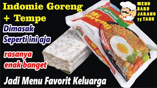 Gak Nyangka..INDOMIE GORENG ditambah TEMPE dimasak seperti ini Jadi Rebutan Keluarga Enak Banget