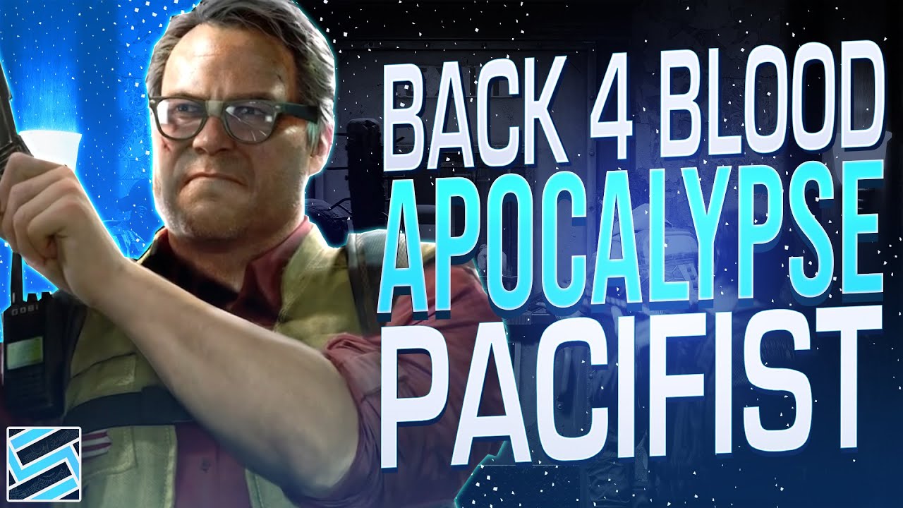 Apocalypse Pacifist achievement/trophy guide in Back 4 Blood - Gamepur