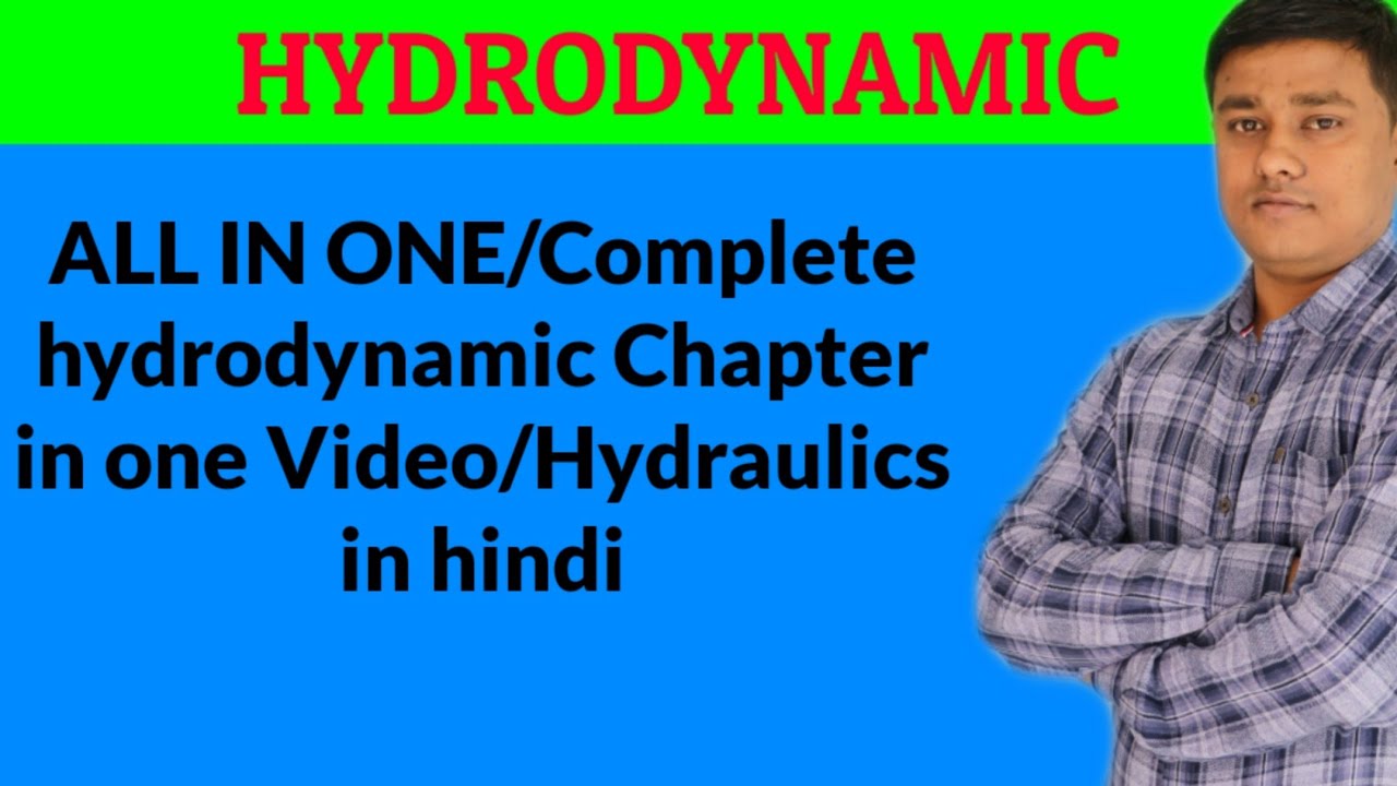 ALL IN hydrodynamic Chapter in one Video/Hydraulics in