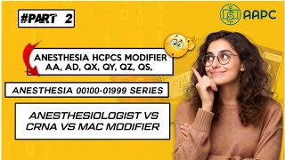 Part 2: All Anesthesia Modifiers | Anesthesiologist, CRNA, and MAC Modifiers | Anesthesia CPT Series