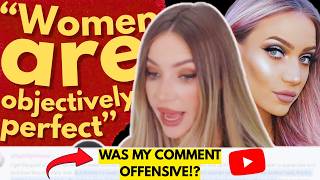 I Triggered Stephanie Lange With My Comment, Are Women OBJECTIVELY Perfect?