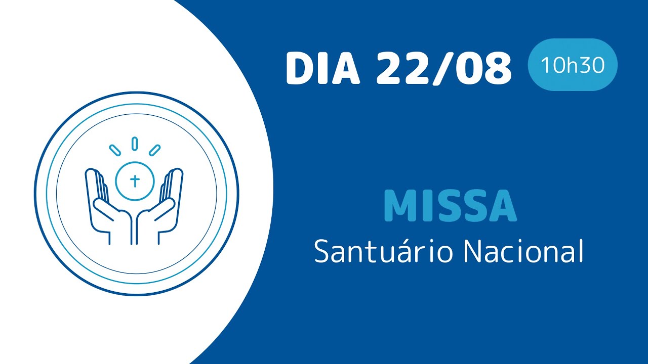 Missa | Santuário Nacional de Aparecida 10h30 21/08/2022