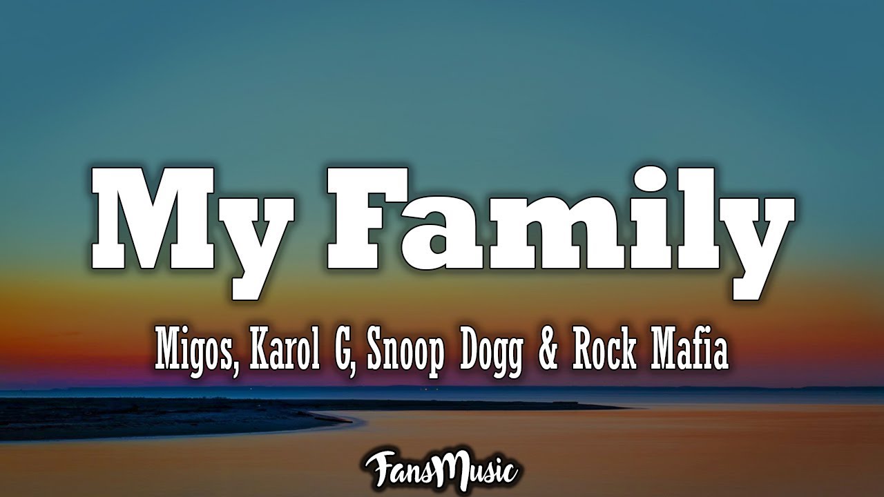 Migos KAROL G Snoop Dogg  Rock Mafia  My Family The Addams Family OST Lyrics Letra