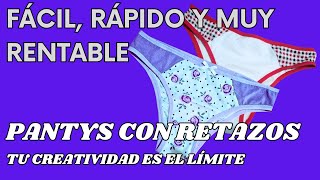 PANTY DE DAMAcon retazos FÁCILRÁPIDO Poca InversiónEmprende tu Negocio en Casa PATRON GRATIS