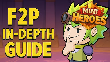 F2P In-Depth Guide – Master Mini Heroes Without Spending (PART 1) !