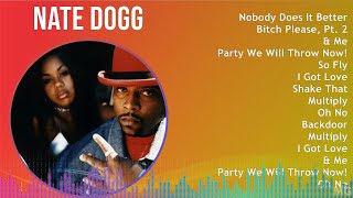 Nate Dogg 2024 MIX Best Songs - Nobody Does It Better, Bitch Please, Pt. 2, & Me, Party We Will ...