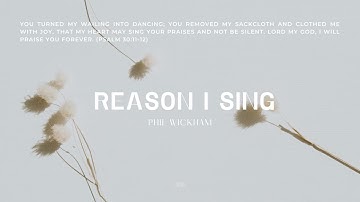 Phil Wickham - Reason I Sing | 1 Hour Loop | Praise & Prayer