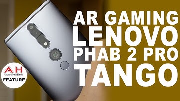 Tango AR Gaming with the Lenovo PHAB 2 Pro